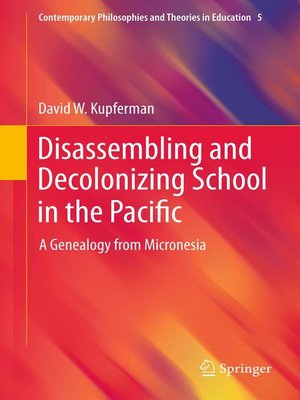 cover image of Disassembling and Decolonizing School in the Pacific